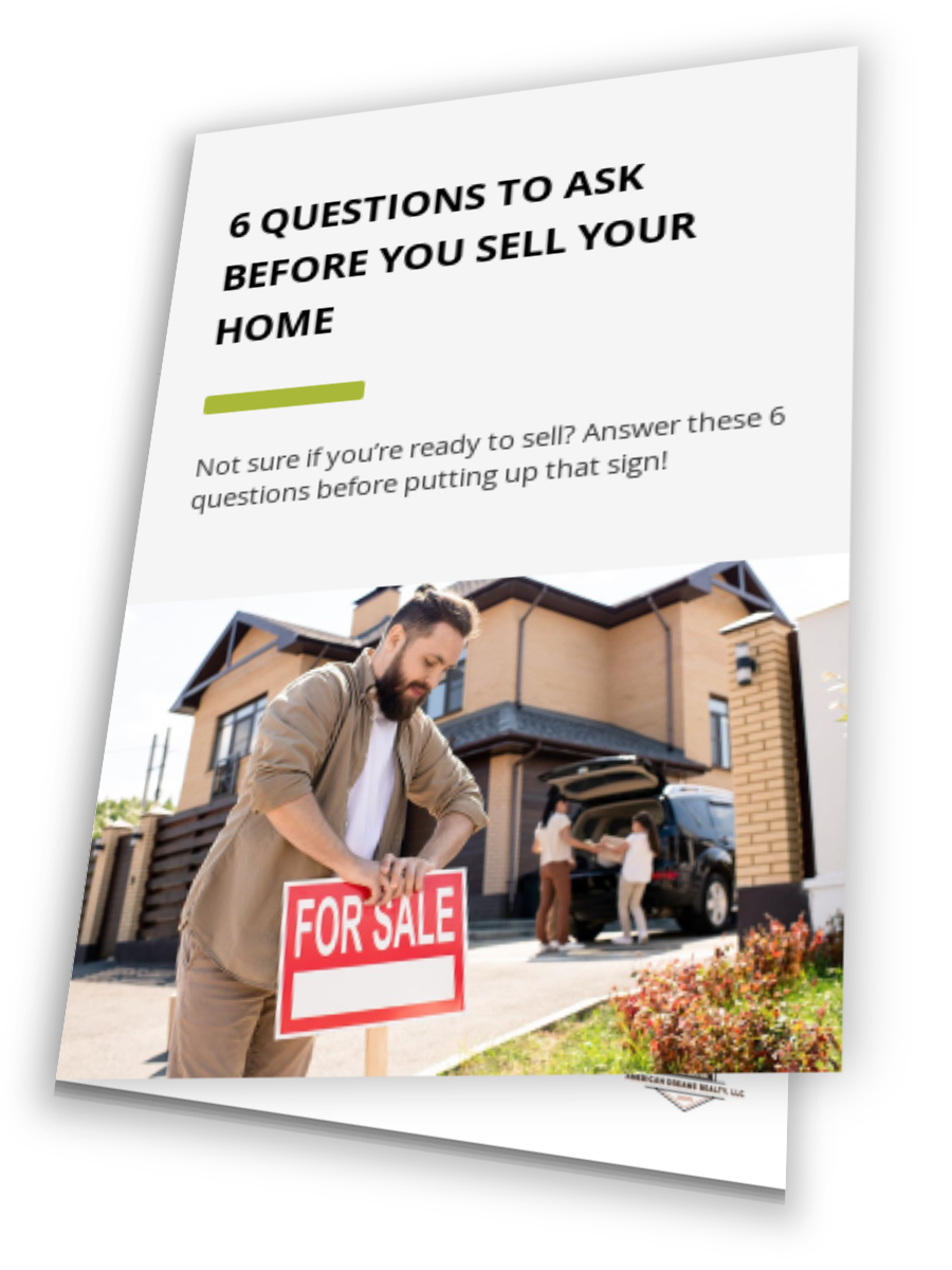 6 Questions To Ask Before You Sell Your Home