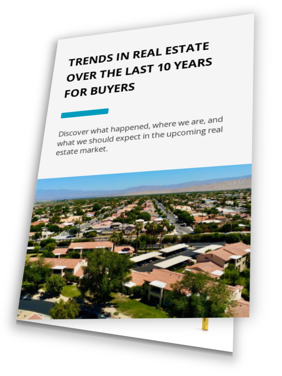 Trends In Real Estate Over The Last 10 Years For Buyers
