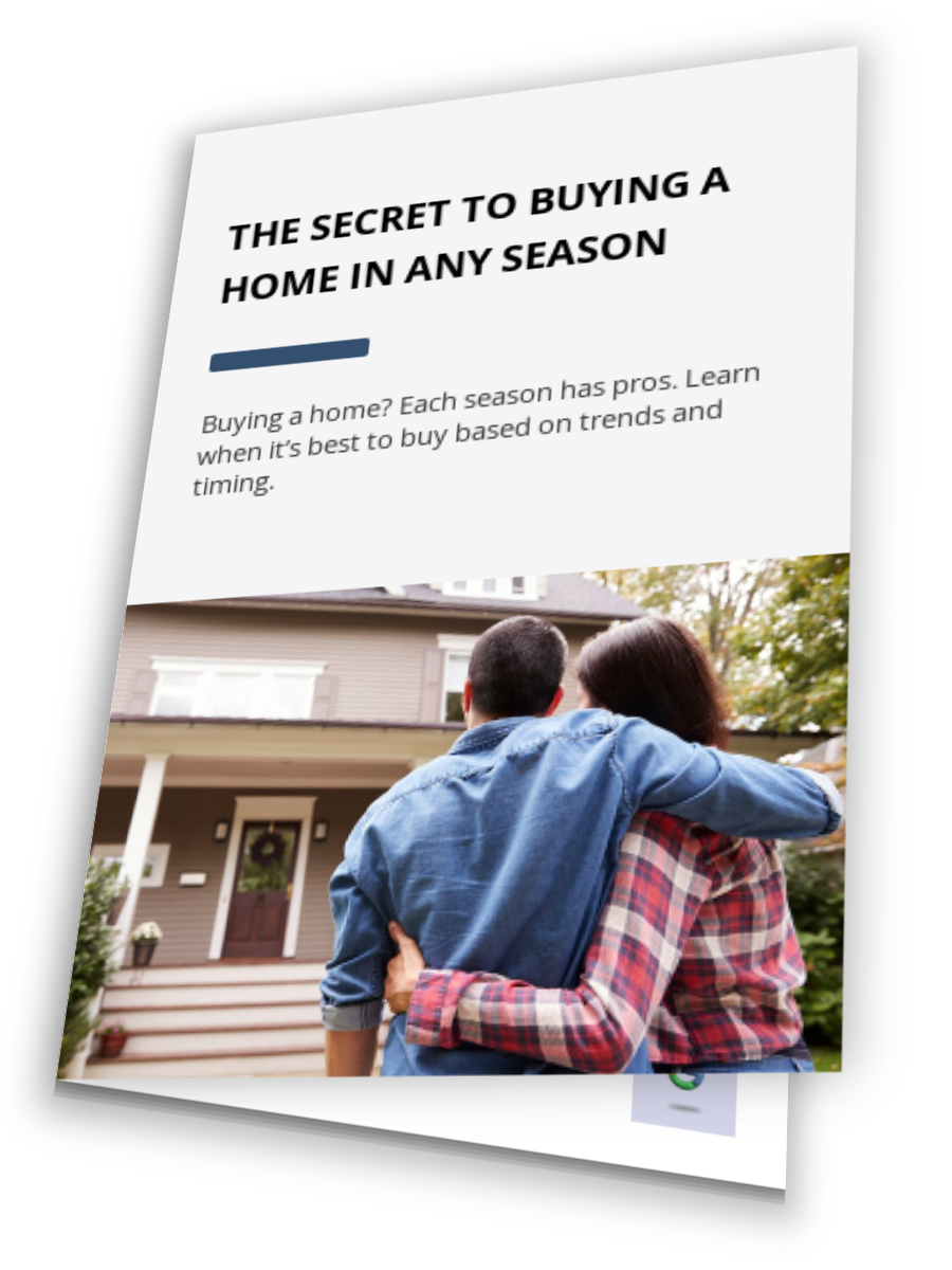 The Secret To Buying A Home In Any Season