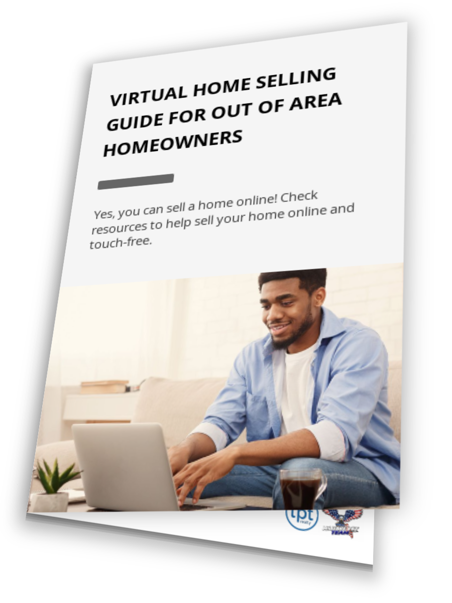 Virtual Home Selling Guide For Out Of Area Homeowners