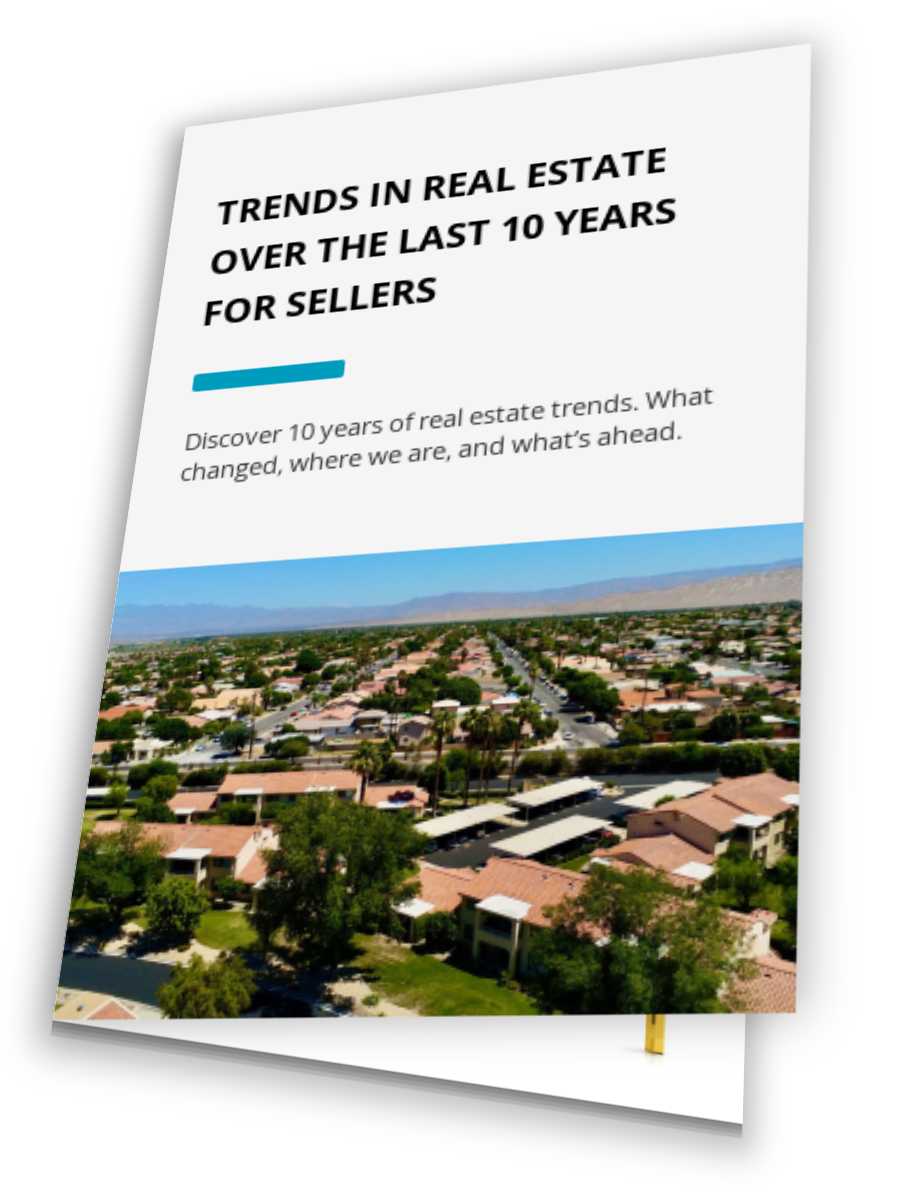 Trends In Real Estate Over The Last 10 Years For Sellers