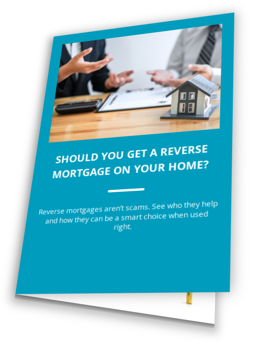 Should You Get A Reverse Mortgage On Your Home?
