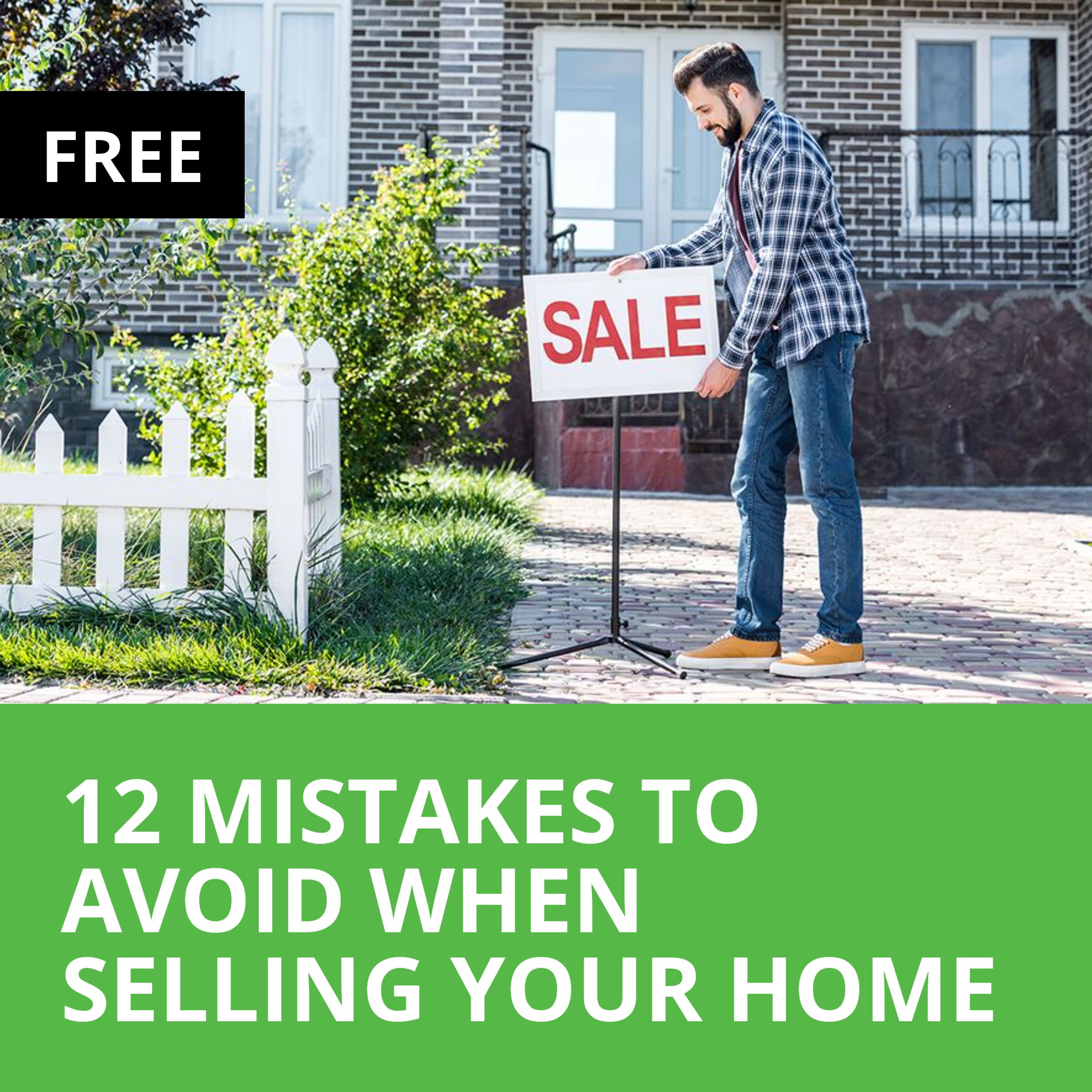 12 mistakes to avoid when selling your home