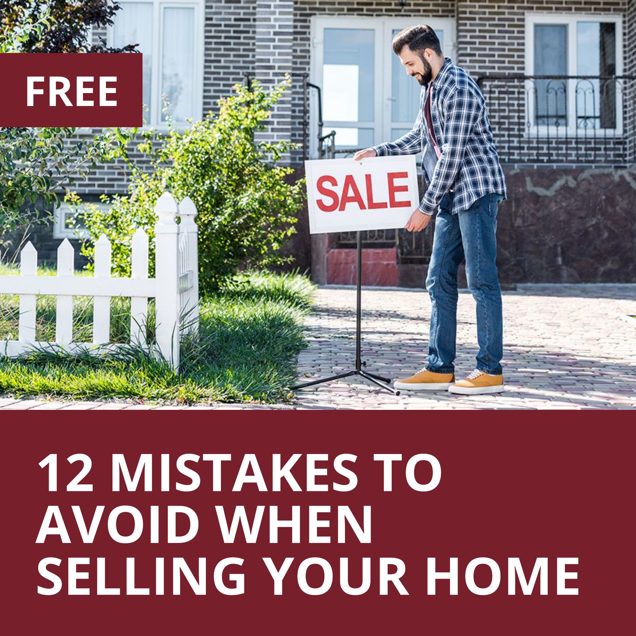 12 mistakes to avoid when selling your home